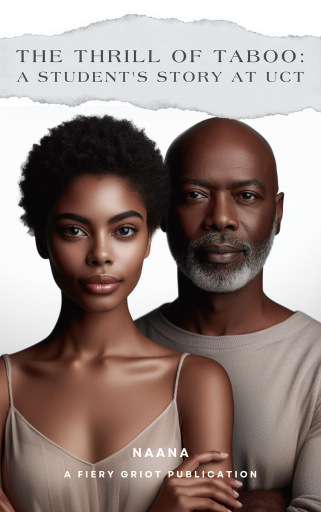 The Thrill of Taboo: A Student's Story at UCT - A Fiery Griot Publication